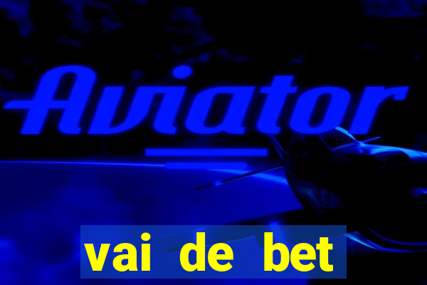 vai de bet gusttavo lima app